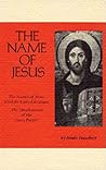 The Name of Jesus: The Names of Jesus Used by Early Christians and the Development of the "Jesus Prayer" (Volume 44) (Cistercian Studies Series)