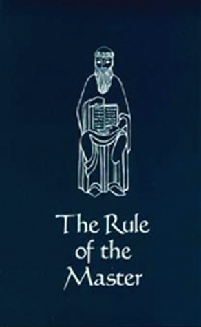The Rule of the Master (Volume 6) (Cistercian Studies Series)