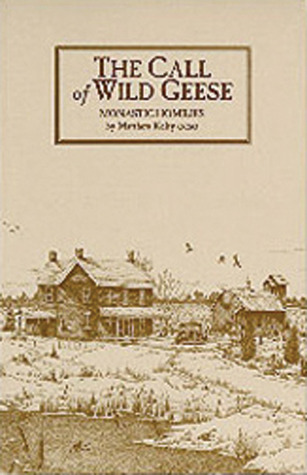 The Call of Wild Geese (Cistercian Studies 136)