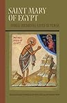 Saint Mary of Egypt: Three Medieval Lives in Verse (Volume 209) (Cistercian Studies Series) Saint Mary of Egypt: Three Medieval Lives in Verse (Volume 209) (Cistercian Studies Series)