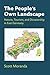 The People's Own Landscape: Nature, Tourism, and Dictatorship in East Germany (Social History, Popular Culture, And Politics In Germany)