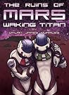 Waking Titan (The Ruins of Mars, #2) Waking Titan (The Ruins of Mars, #2)