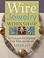 Wire-Jewelry Workshop: Tech...