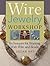 Wire-Jewelry Workshop by Susan Ray