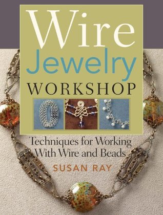 Wire-Jewelry Workshop: Techniques For Working With Wire & Beads (Kindle Edition)