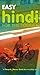 Easy Hindi For The Tourist: A Phonetic Phrasebook for Everyday Use