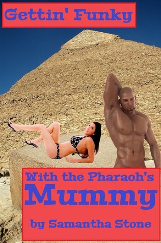 Gettin' Funky with the Pharaoh's Mummy (Kindle Edition)