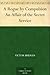 A Rogue by Compulsion An Affair of the Secret Service
