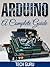Arduino: A Complete Guide