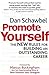 Promote Yourself: The new rules for building an outstanding career