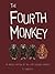 The Fourth Monkey by P.J. Langhoff
