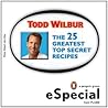 The 25 Greatest Top Secret Recipes: America's Best Copycat Recipes for Duplicating Your Favorite Foods at Home:An eSpecial from Plume