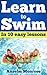 LEARN TO SWIN: in 10 easy lessons