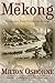 The Mekong: Turbulent Past, Uncertain Future