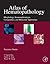Atlas of Hematopathology: Morphology, Immunophenotype, Cytogenetics, and Molecular Approaches