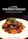 Lunch, Dinner & Dessert Mediterranean - Everyday Mediterranean Recipes Lunch, Dinner & Dessert Mediterranean - Everyday Mediterranean Recipes