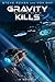 Gravity Kills (Quantum Mort...