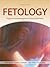 Fetology by Diana W. Bianchi
