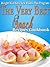 Weight Watchers New Points Plus Plan The Very Best Snack Recipes Cookbook