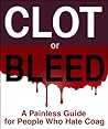 Clot or Bleed: A ...