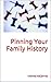 Pinning Your Family History