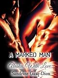 A Marked Man / Alaska With Love