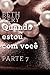 Quando estou com você - Parte 7: Quando preciso de você (Portuguese Edition)