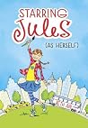 Starring Jules: A...