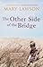The Other Side of the Bridge by Mary Lawson