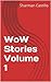 Wow Stories Volume 1 by Sharman Castillo