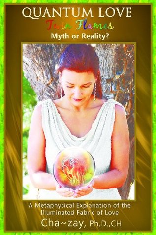Quantum Love: Twin Flames - Myth or Reality? (Kindle Edition)