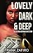Lovely, Dark, and Deep (Ste...
