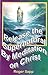 Release the Supernatural by Meditation on Christ