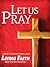 Let Us Pray - A Book of Catholic Prayers from Living Faith Daily Catholic Devotions