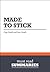 Summary: Made to Stick - Chip and Dan Heath: 1