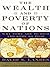 The Wealth and Poverty of Nations: Why Some Are So Rich and Some So Poor