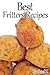 Best Fritters Recipes by Rachael T.