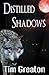 Distilled Shadows