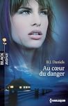 Au coeur du danger by B.J. Daniels