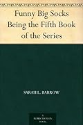 Funny Big Socks Being the Fifth Book of the Series