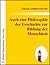 Auch eine Philosophie der Geschichte zur Bildung der Menschheit : Beitrag zu vielen Beiträgen des Jahrhunderts (German Edition)