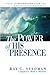 The Power of His Presence