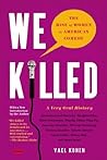 We Killed: The Ri...