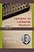 Letters to Lutheran Pastors: Volume 1