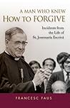 A Man Who Knew How to Forgive by Francesc Faus