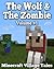 Village Tales: The Wolf & The Zombie (Volume #1): Minecraft Stories for Kids