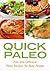 Quick Paleo: Fast and Delic...