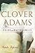Clover Adams: A Gilded and ...