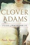 Clover Adams by Natalie Dykstra