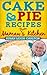 Cake and Pie Recipes From Mamaw's Kitchen